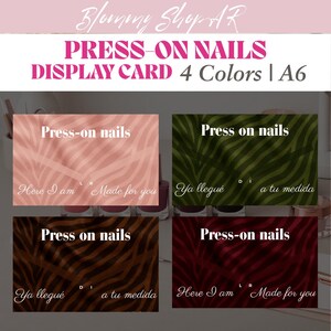 May include: Four rectangular A6 display cards for press-on nails featuring a zebra stripe pattern in pink, olive green, dark brown, and deep red. Each card displays the text Press-on nails and either Here I am Made for you or Ya llegué a tu medida.