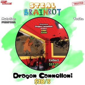 Może przedstawiać: Cyfrowy zasób gry zatytułowany Steal Brainrot przedstawiający postać Phantom Dragon Cannelloni. Okrągła grafika przedstawia czerwone ściany, efekty czarnego dymu oraz tekst, w tym Phantom, Dragon Cannelloni, Secret, $3B/s, $250B i Collect $17.5T.