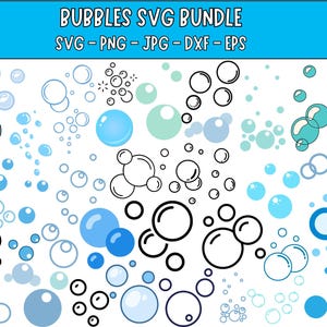 May include: A collection of bubble graphics in various shades of blue and teal, with some in black outlines. The image includes the text "BUBBLES SVG BUNDLE" and file type indicators: SVG, PNG, JPG, DXF, and EPS.