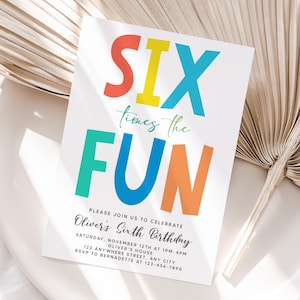 Gepersonaliseerde kleurrijke zesde verjaardagsuitnodiging | Afdrukbare Six Times The Fun-feestuitnodiging | Eenvoudig afdrukken en delen | Snelle levering