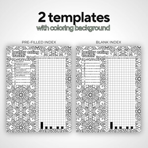 May include: Two black and white templates for a healthy eating tracker. The templates include a pre-filled index and a blank index, both with a mandala-style border and the text "healthy eating tracker".