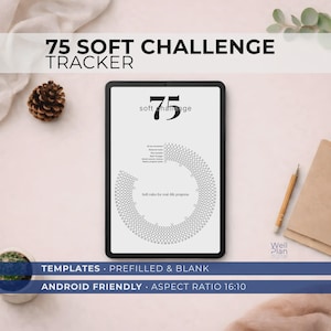 May include: A digital tablet displays a "75 Soft Challenge Tracker" with a circular progress chart. The text includes "Templates - Prefilled & Blank" and "Android Friendly - Aspect Ratio 16:10". A pinecone, a small plant, and a notebook with a pencil are also visible.