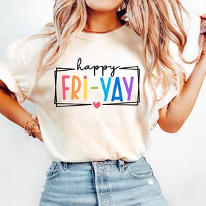 Fri-Yay Shirt, Teacher Tee, Friday Weekend Shirt, Funny Teacher Saying Shirt, Gift for Teacher, Friyay Teacher TShirt, Teacher team Tee