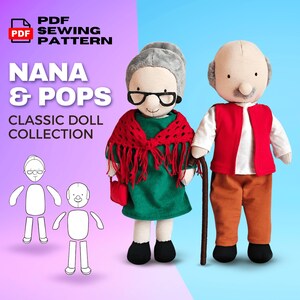 May include: PDF sewing pattern for a classic doll collection called "Nana & Pops". The pattern includes instructions for making two dolls, one with a red shawl and glasses and the other with a red vest and a cane.