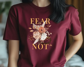 Inspirerend sweatshirt Fear Not - Unisex jersey T-shirt met korte mouw, positief citaat kleding, motiverend T-shirt, bemoedigende top, onbevreesd