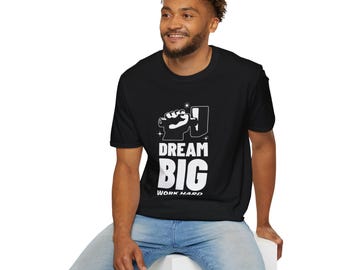 Motiverend grafisch T-shirt - Dream Big Work Hard, inspirerend T-shirt, cadeau voor ondernemers, vrijetijdskleding, positieve bevestiging