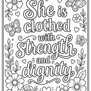 以下が含まれることがあります： 「She is clothed with strength and dignity」という言葉が書かれた、白黒の線画の塗り絵。 花、蝶、ハートのデザインで、塗り絵に最適です。
