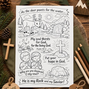 May include: A white coloring page featuring black line art of a deer, a waterfall, a cross, and two children praying. Text includes "As the deer pants for the water...", "My soul thirsts for God, for the living God. Psalm 42:2", "Put your hope in God.", and "He is my Rock and my Savior!"
