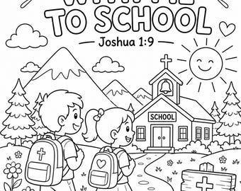 Puede incluir: Una página para colorear en blanco y negro con dos niños con mochilas caminando hacia una escuela. El texto dice GOD GOES WITH ME TO SCHOOL y Joshua 1:9. La escena incluye montañas, árboles, un sol sonriente y un letrero de madera con una cruz.