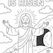 He is Risen Coloring Page – Easter Resurrection Christian Bible ...