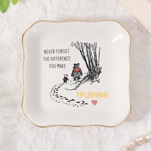 Never Forget the Difference You Make Jewelry Dish, Teacher Appreciation Gift, Thank You Teacher Trinket Dish, Teacher Gift from Students