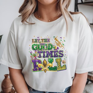 Let the Good Times Roll DTF , Matching Mardi Gras Heat Transfer, Fleur De Lis Beads Faux Glitter Iron On, Funny Mardi Gras Ready To Press image 2