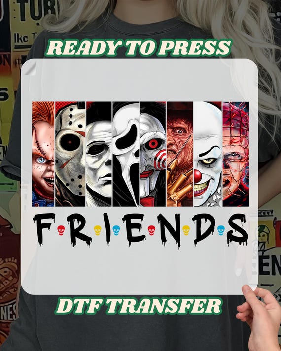 Friends Halloween Horror Characters DTF Transfer, Horror Movies Heat Press, Horror Movie Characters Iron on, Funny Friends Halloween DTF