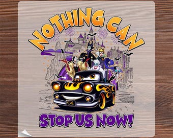Nothing Can Stop Us Ready To Press, Perfectly Wicked Bad Witches Club DTF, Disney Villains Heat Transfer, Evil Queens Halloween Iron On