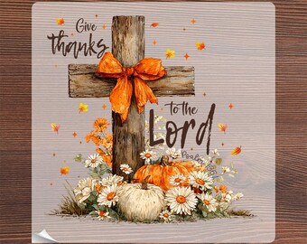 Give Thanks To The Lord Psalm 136:1 Ready To Press, Christian Cross Bible Verse Autumn Heat Transfer, Vintage Thanksgiving Fall Vibes DTF