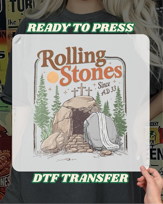 Rolling Stones Since AD 33 Iron on, Easter Christian Empty Tomb DTF Print, Jesus Christian Ready To Press, Vintage Religious Heat Transfer