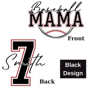 May include: A white background with the words "Baseball MAMA" in black and red lettering, with a baseball graphic. Below, the number 7 and the name "Smith" are displayed in black and red. The words "Front" and "Back" are also present.