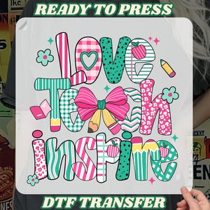 Love Teach Inspire DTF Transfer, Back to School Heat Press, First Day Of School DTF, Teacher Life Dtf, Floral Teacher Coquette Pencil DTF