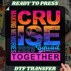 Matching Family Vacation Iron On, Cruise Squad 2025 DTF Transfer, Friends Cruise Vacation Dtf, Girls Trip Dtf, Making Memories Together Dtf