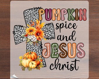Pumpkin Spice and Jesus Christ Ready To Press, Faith Fall Heat Transfer, Christian Pumpkin DTF, Floral Leopard Cross Religious Autumn DTF