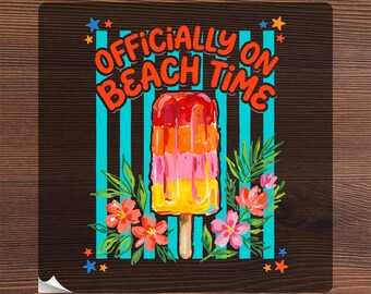 Officially On Beach Time Heat Transfer, Summer Teacher Faux Abstract Impasto Iron On, Last Day of School Ready To Press, End of the Year DTF
