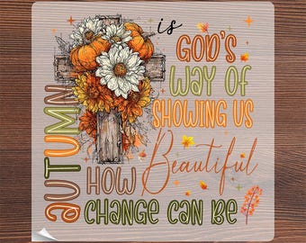 Distressed Autumn Cross Ready to Press, Vintage God's Way of Showing Us Heat Transfer, Fall Cross Sunflower Iron On, Christian Faith DTF