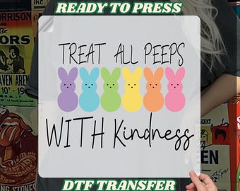 Treat All Peeps With Kindness Ready To Press, Teacher Easter Bunny Heat Transfer, Pastel Colors Gift For Teacher, Teachers Easter Day DTF