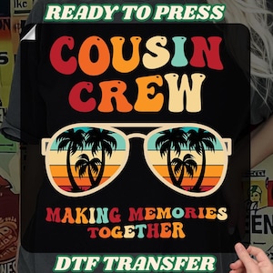 Retro Cousin Crew Making Memories Together, Cousin Summer Vacation dtf, Family Cousin Matching Crew Trip Dtf, Cousins Beach Vacation Dtf