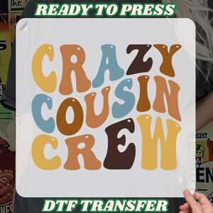 Retro Crazy Cousin Crew Family Trip Dtf, Cousins Heat Press, Matching Cousin Dtf, Family Cousin Gifts, Cousin Vacation Dtf, Family trip dtf