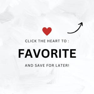 May include: White background with a red heart and a black arrow pointing towards the text "FAVORITE". The text "CLICK THE HEART TO: FAVORITE AND SAVE FOR LATER!" is also displayed.