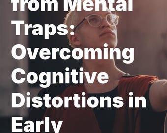 Sich von mentalen Fallen befreien: Kognitive Distorsionen in der frühen Genesung überwinden (13-seitiges Erholungsarbeitsbuch)