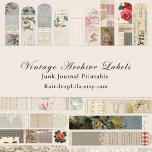 May include: A collection of rectangular and arched paper labels featuring vintage-style designs, including floral patterns, lace textures, cursive script, botanical illustrations, and portraits, with the text Vintage Archive Labels Junk Journal Printable.