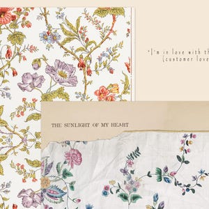 May include: Two fabric swatches with floral patterns. The top swatch features a white background with pink, red, and green flowers. The bottom swatch features a white background with blue, pink, and green flowers. The text "THE SUNLIGHT OF MY HEART" is visible on the bottom swatch.