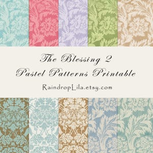 May include: A collection of ten vertical panels featuring floral damask patterns in pastel shades of blue, pink, lavender, green, and tan. The text reads The Blessing 2 Pastel Patterns Printable and RaindropLila.etsy.com on a cream background.