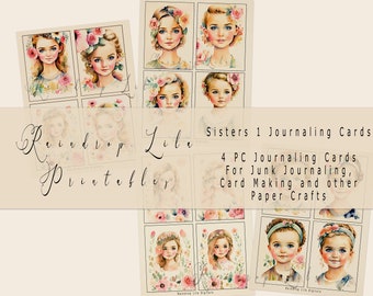 May include: A collection of "Sisters 1 Journaling Cards" printables. The cards display watercolour portraits of young girls adorned with floral details. The text "Raindrop Life Printables" and "4 PC Journaling Cards" are also visible.
