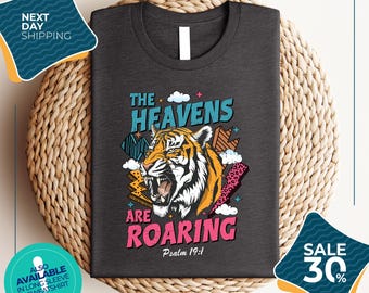 The Heavens are Roaring Shirt | Believer Shirt | Bible Verse Shirt | Faith Shirt | Bible Shirt | Christian Shirt | Church Tee