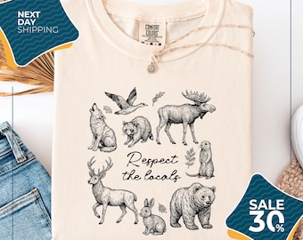 Comfort Colors® Respect The Locals Shirt Wildlife Shirt For Granola Girl | Gift With Wild Animals Shirt | Woodland Animals Shirt | Outdoor