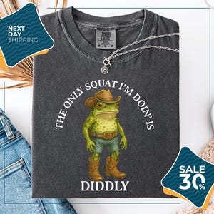 Comfort Colors® The Only Squat I'm Doin' Is Diddly Shirt | Funny Cowboy Frog Shirt | Western Humor Gift | Lazy Gym Shirt | Sarcastic Western
