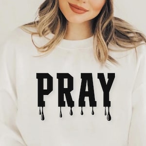 Pray Svg, Prayer Svg, Inspirational Motivational Svg, Jesus Svg, Christian Religious Svg, Pray T-shirt Svg Cut File