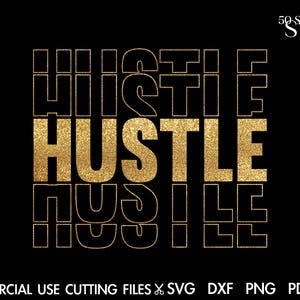 Hustle Svg, Hustler Svg, Entrepreneur Svg, Grind Svg, Boss Svg, Girl Boss Svg, Boss Lady Svg, Motivational Inspirational Quotes Svg Cricut