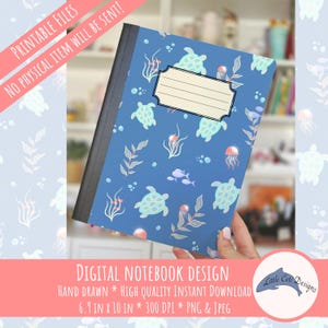 May include: A blue notebook with a sea turtle pattern. The notebook measures 6.9 inches by 10 inches. The cover features sea turtles, jellyfish, and seaweed. Text on the image reads "Printable Files, No Physical Item Will Be Sent!" and "Digital Notebook Design".