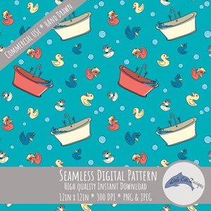 May include: A seamless digital pattern on a teal background with cartoon bathtubs, rubber ducks, and bubbles. The bathtubs are red and cream-coloured. The ducks are yellow, blue, and red. The text reads "COMMERCIAL USE * HAND DRAWN" and "SEAMLESS DIGITAL PATTERN".