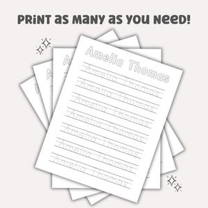 May include: A stack of white paper sheets featuring the name Amelia Thomas in a bold outline font at the top, followed by eight lines of dashed text for handwriting practice. The text PRINT AS MANY AS YOU NEED appears at the top.