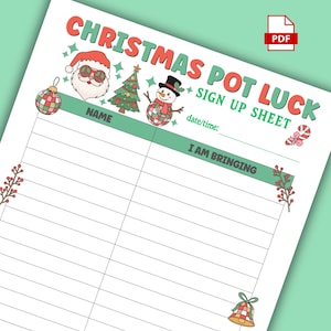 May include: A Christmas Pot Luck sign up sheet with the text CHRISTMAS POT LUCK SIGN UP SHEET, NAME, and I AM BRINGING. The document features illustrations of Santa Claus, a Christmas tree, a snowman, a bell, and holly berries in red and green.