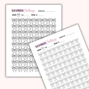 May include: Two white paper sheets with a savings challenge design. The text "SAVINGS Challenge" is at the top, with spaces for "SAVING FOR:" and "GOAL $". Each sheet has rows of bow illustrations to track savings.