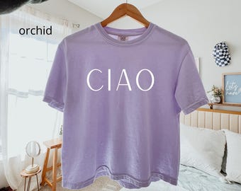 Ciao Boxy t-Shirt, Komfort Farben, Hallo Shirt, Italien Shirt, Urlaub Shirt, Chic style, Sommer Shirt, Ciao Bella