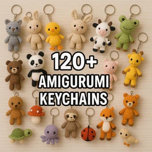 120+Keychain Amigurumi Crochet Pattern Bundle, Miniature Crochet, Cute Plushie Patterns, Animal Keychains, Mini Bag Charms, Easy No Sew PDF