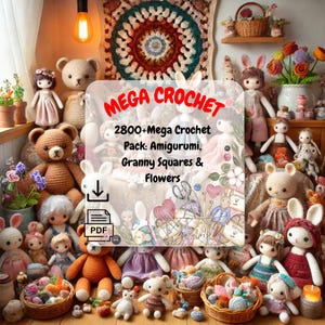 Peut inclure: Une collection de jouets amigurumi, de carrés de grand-mère et de fleurs au crochet. L'image comprend une pancarte qui indique "MEGA CROCHET 2800+Mega Crochet Pack: Amigurumi, Granny Squares & Flowers".