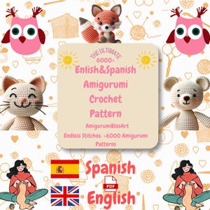 Könnte beinhalten: Werbebild für Amigurumi-Häkelmuster mit einem Fuchs, einer Eule, einer Katze und einem Bären. Der zentrale Text lautet "The Ultimate 6000+ English & Spanish Amigurumi Crochet Pattern." Das Bild enthält auch die spanische und englische Flagge.