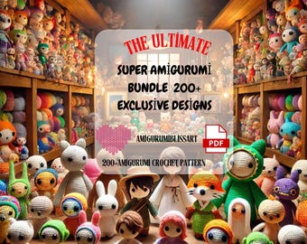 Amigurumi Crochet Pattern Bundle: 200+ Exclusive Designs (PDF)